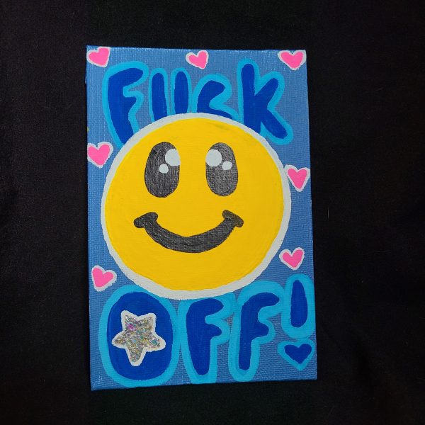 Respectfully, FUCK OFF! 4x6 painting on canvas - Image 3